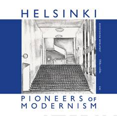 Helsinki, Pioneers of Modernism 1930-1955