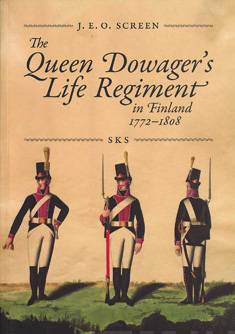 The Queen Dowager's Life Regiment in Finland 1772-1808