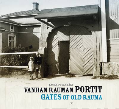 Vanhan Rauman portit - Gates of Old Rauma