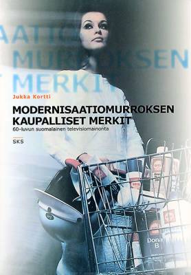 Modernisaatiomurroksen kaupalliset merkit (kirja+dvd-levy)