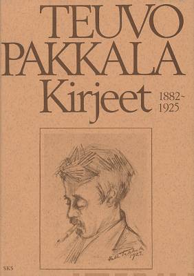 Teuvo Pakkalan kirjeet 1882-1925