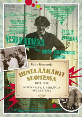 Ihmelääkärit Suomessa 1850-1950