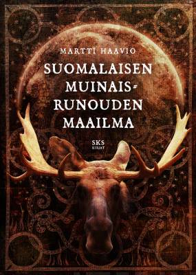 Suomalaisen muinaisrunouden maailma
