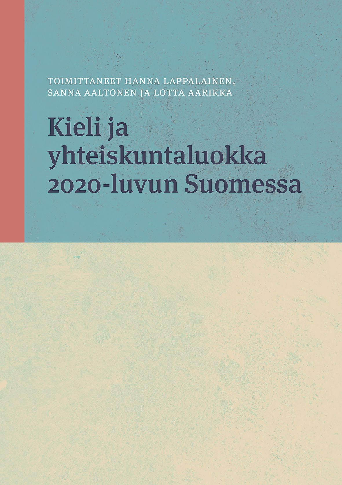 Siirry tuotesivulle Kieli ja yhteiskuntaluokka 2020-luvun Suomessa